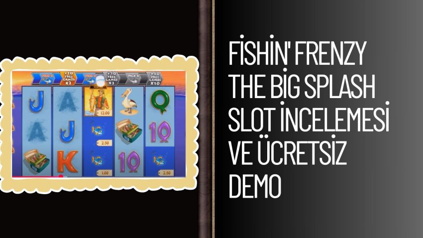 Fishin' Frenzy The Big Splash Slot incelemesi